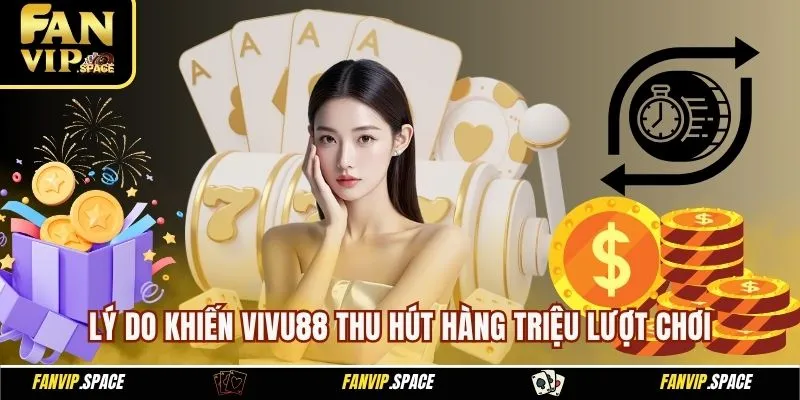 Vivu88 - Đánh Giá Sân Chơi Kèo Cược Uy Tín Hàng Đầu 2025 3 Lý do khiến Vivu88 thu hút hàng triệu lượt chơi